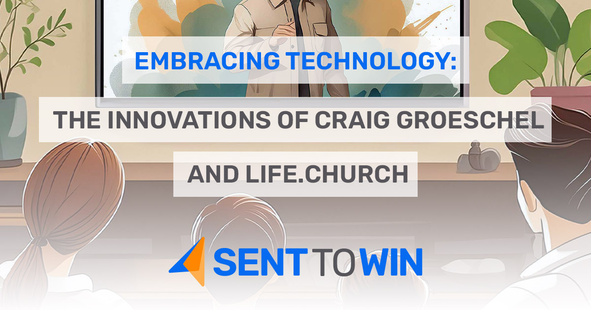 Embracing Technology: The Innovations of Craig Groeschel and Life.Church